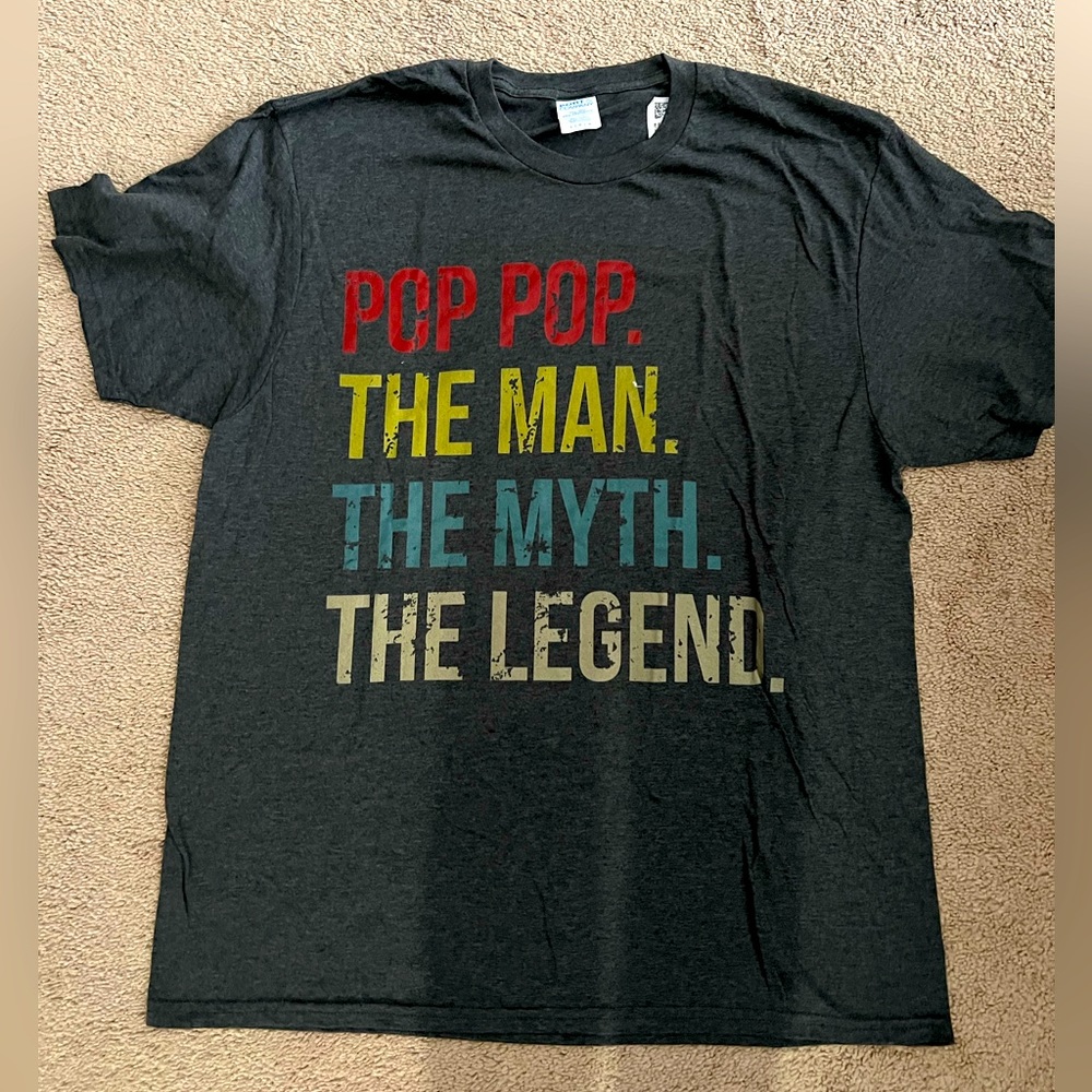 NWT! “Pop Pop, The Man, The Myth, The Legend” Men’s T-Shirt.